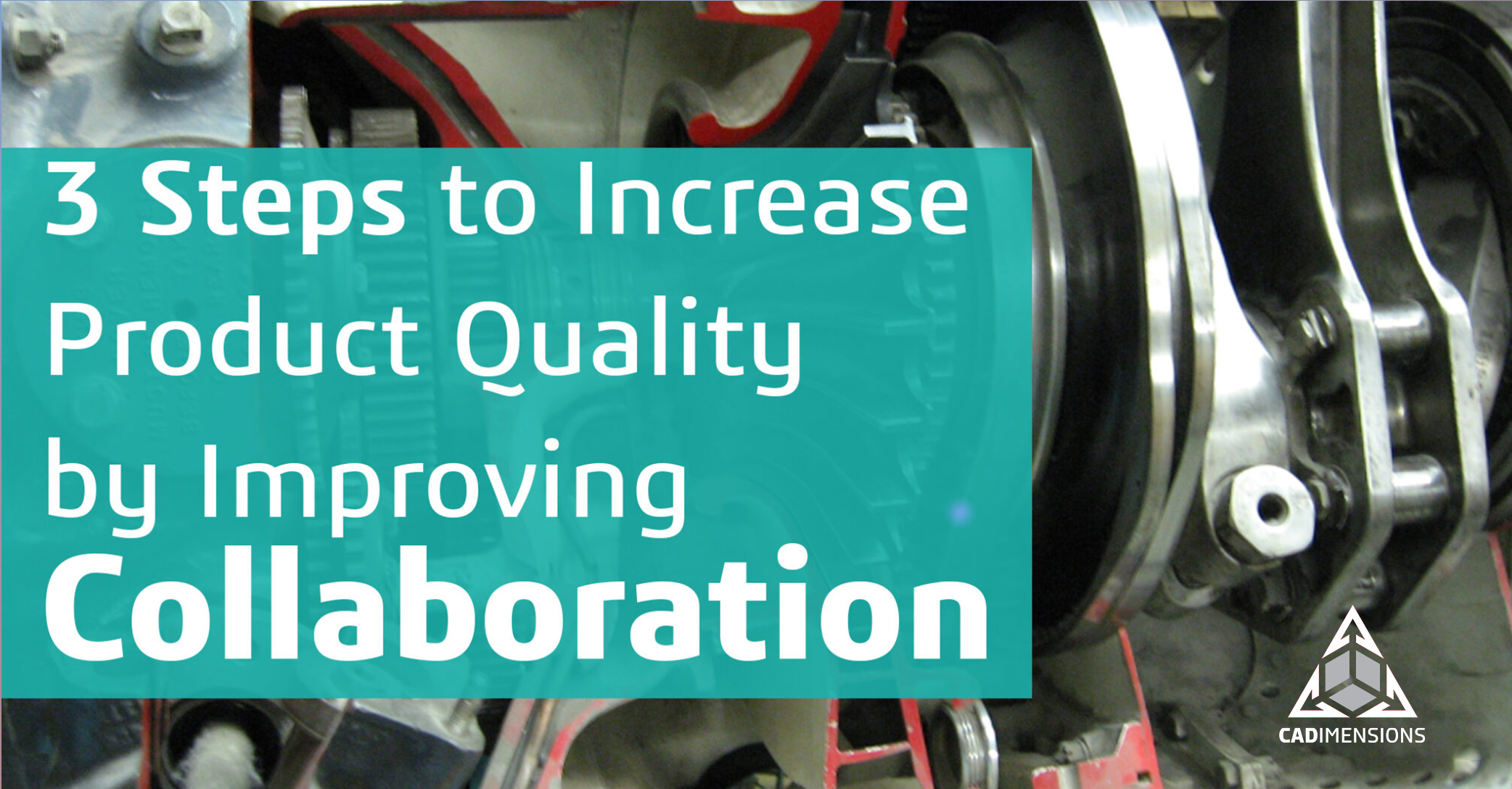 How To Increase Product Quality In 3 Steps CADimensions